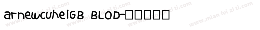 arnewcUheiGB BLOD字体转换